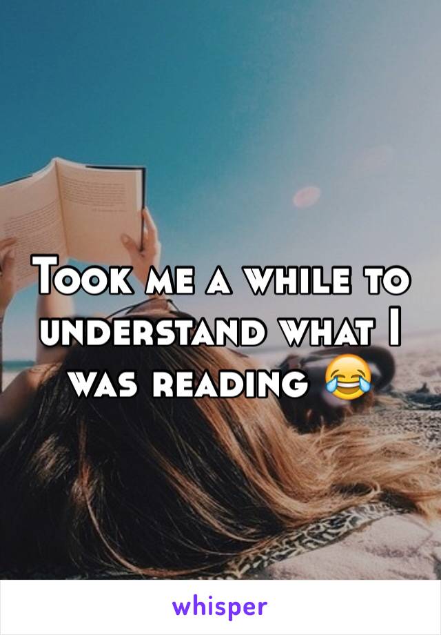 Took me a while to understand what I was reading 😂