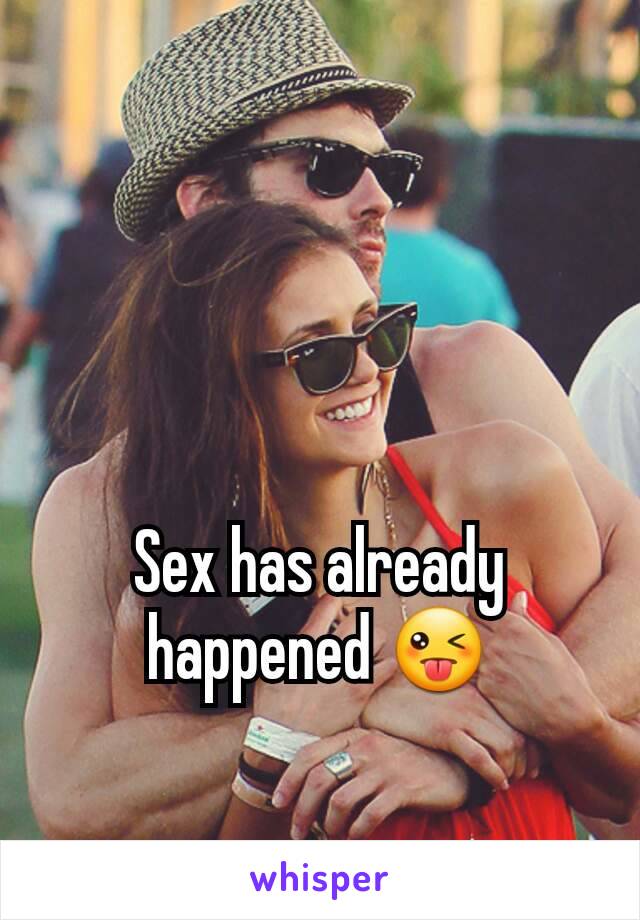 Sex has already happened 😜