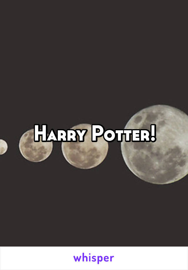 Harry Potter!