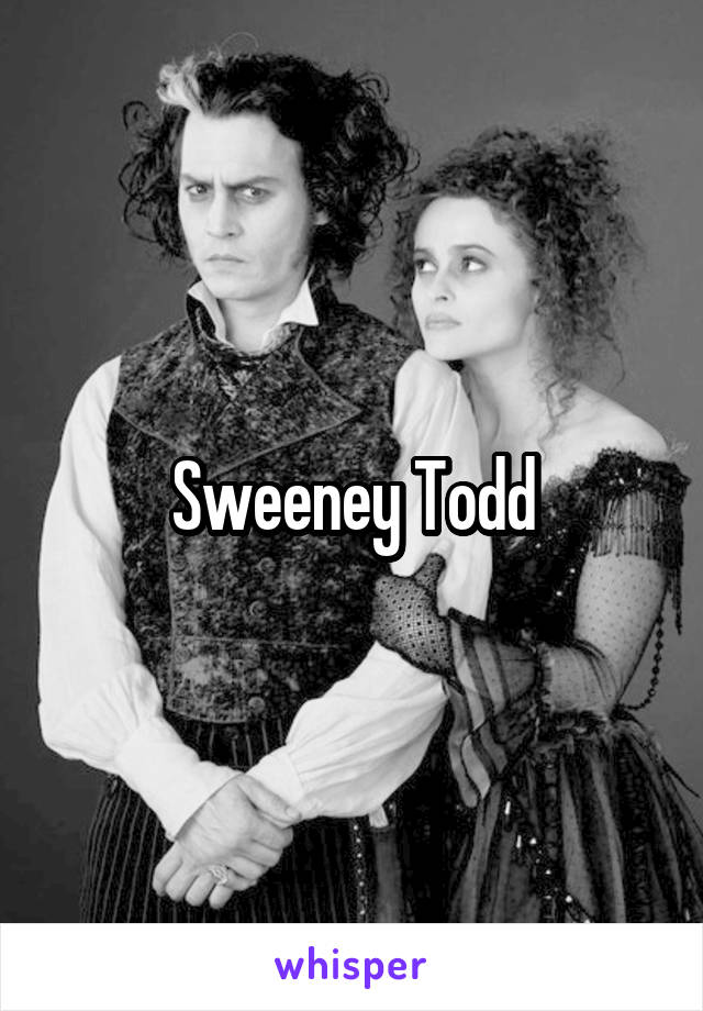 Sweeney Todd