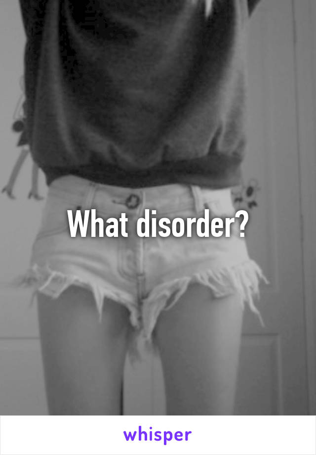 What disorder?