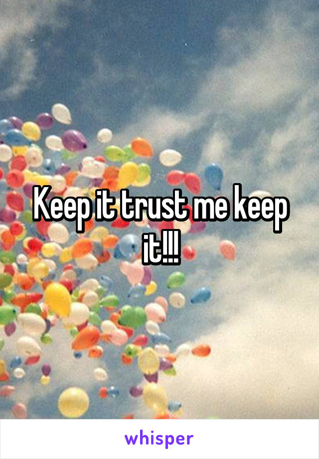 Keep it trust me keep it!!!