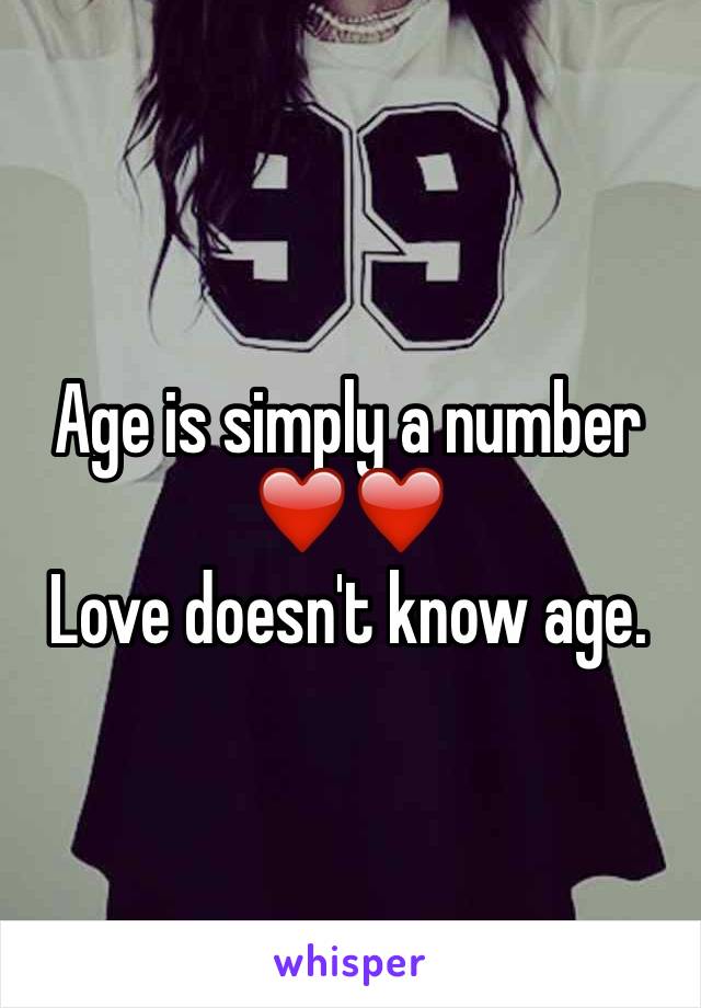 Age is simply a number ❤️❤️
Love doesn't know age. 