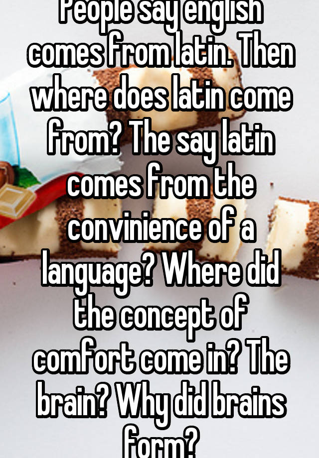 people-say-english-comes-from-latin-then-where-does-latin-come-from