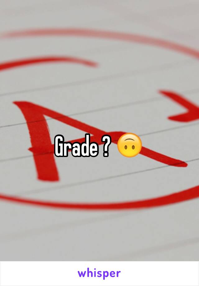 Grade ? 🙃