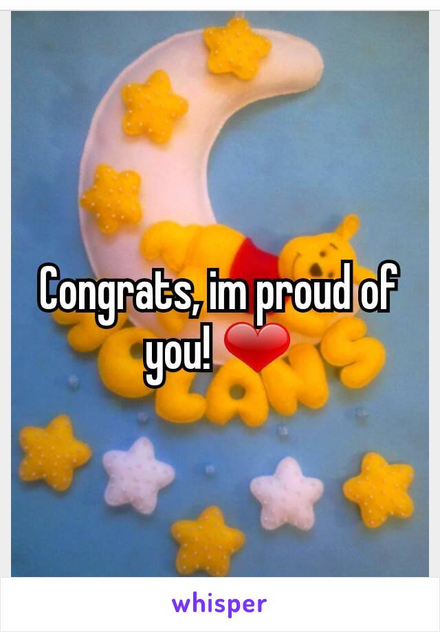 Congrats, im proud of you! ❤