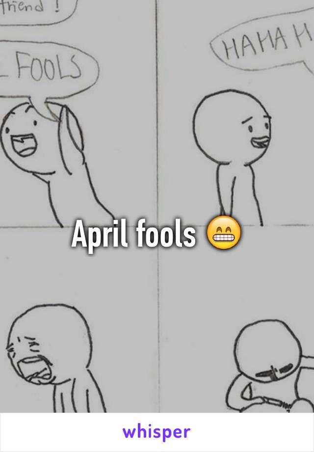 April fools 😁