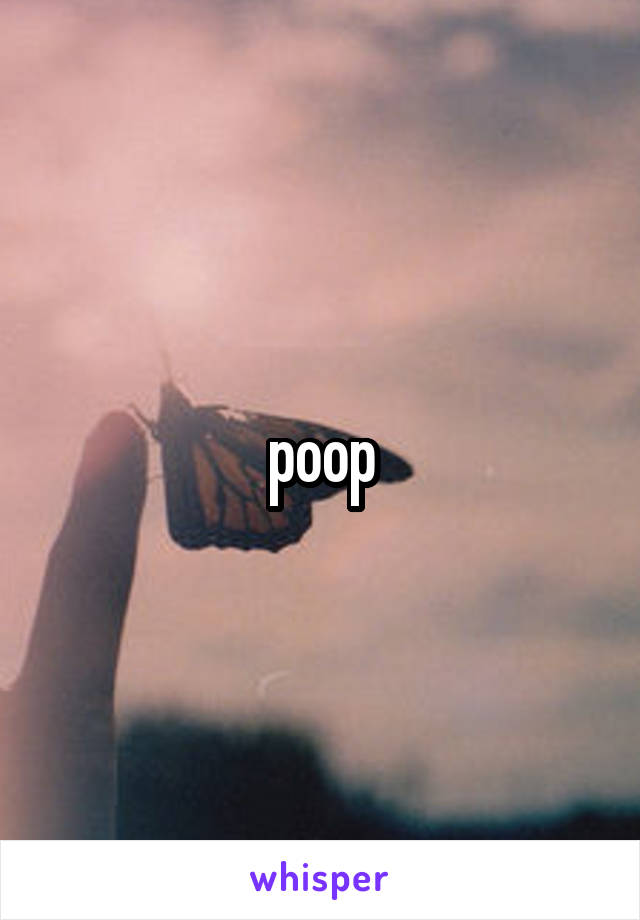 poop