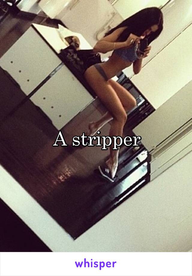 A stripper