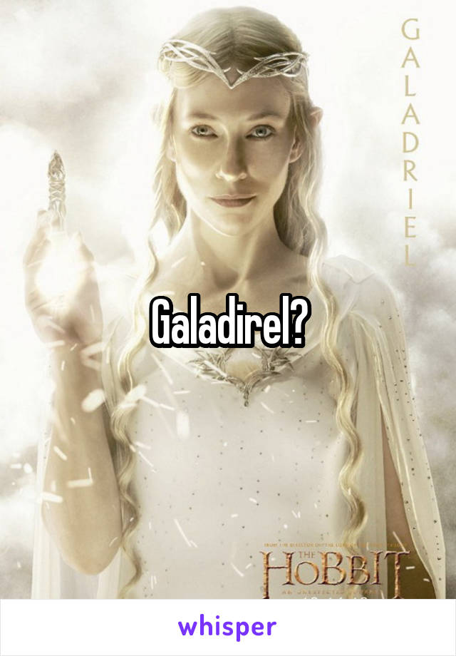 Galadirel?