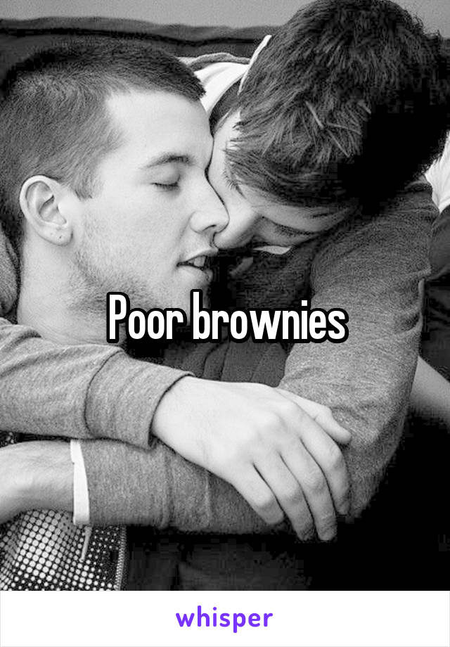 Poor brownies
