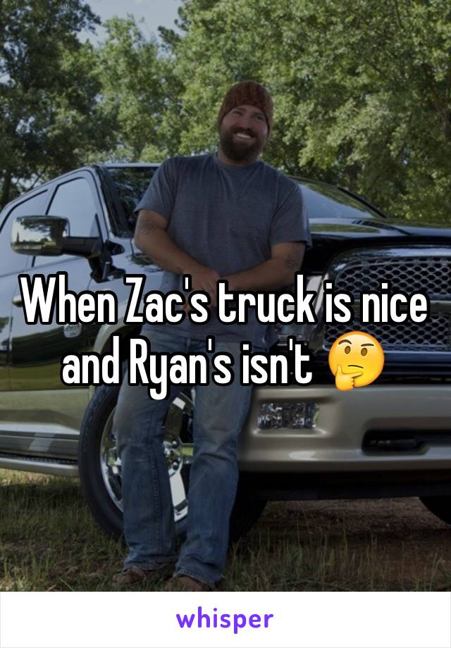 When Zac's truck is nice and Ryan's isn't 🤔