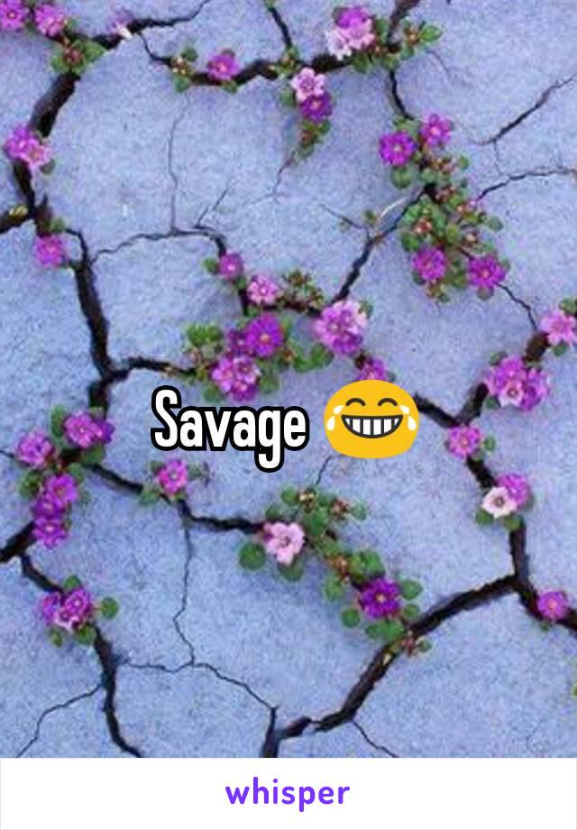 Savage 😂