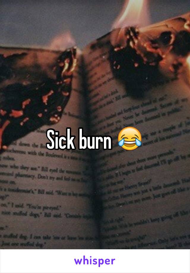 Sick burn 😂