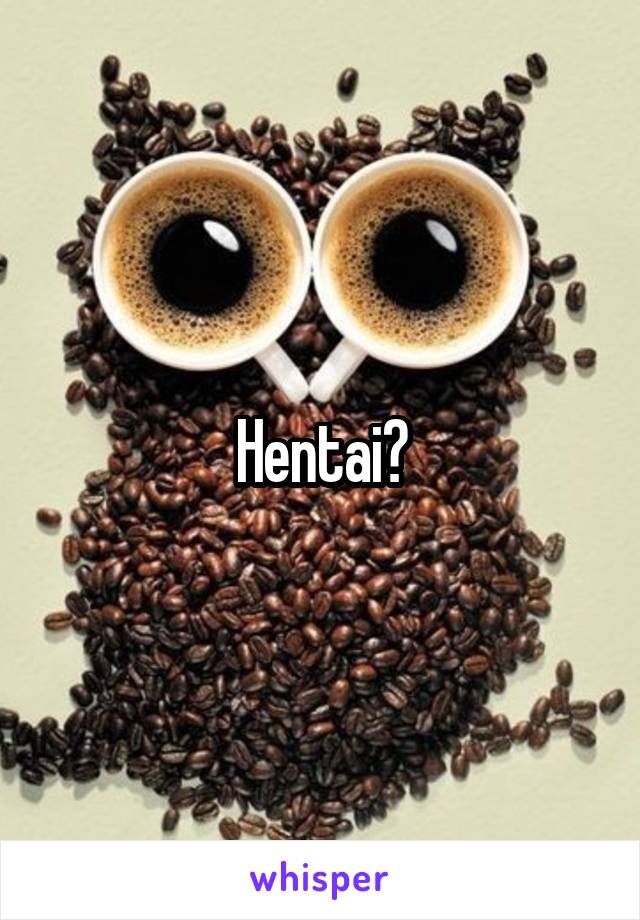 Hentai?