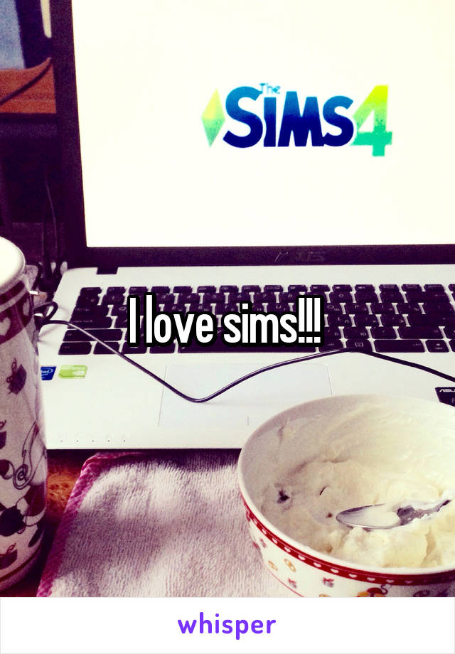 I love sims!!! 