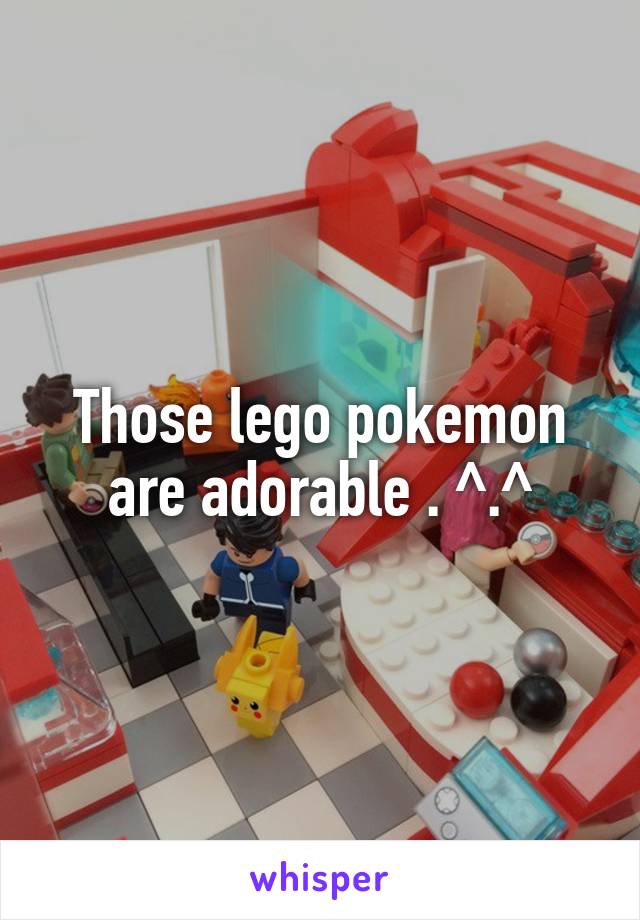 Those lego pokemon are adorable . ^.^