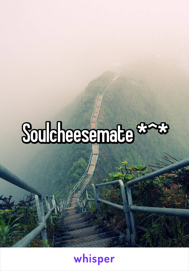 Soulcheesemate *^*