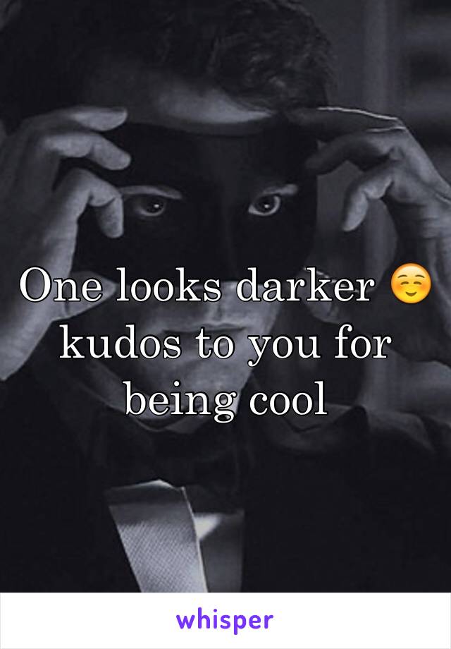 One looks darker ☺️ kudos to you for being cool