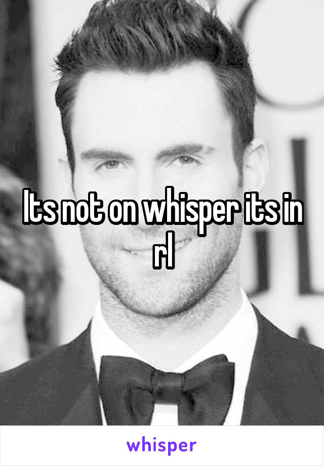 Its not on whisper its in rl