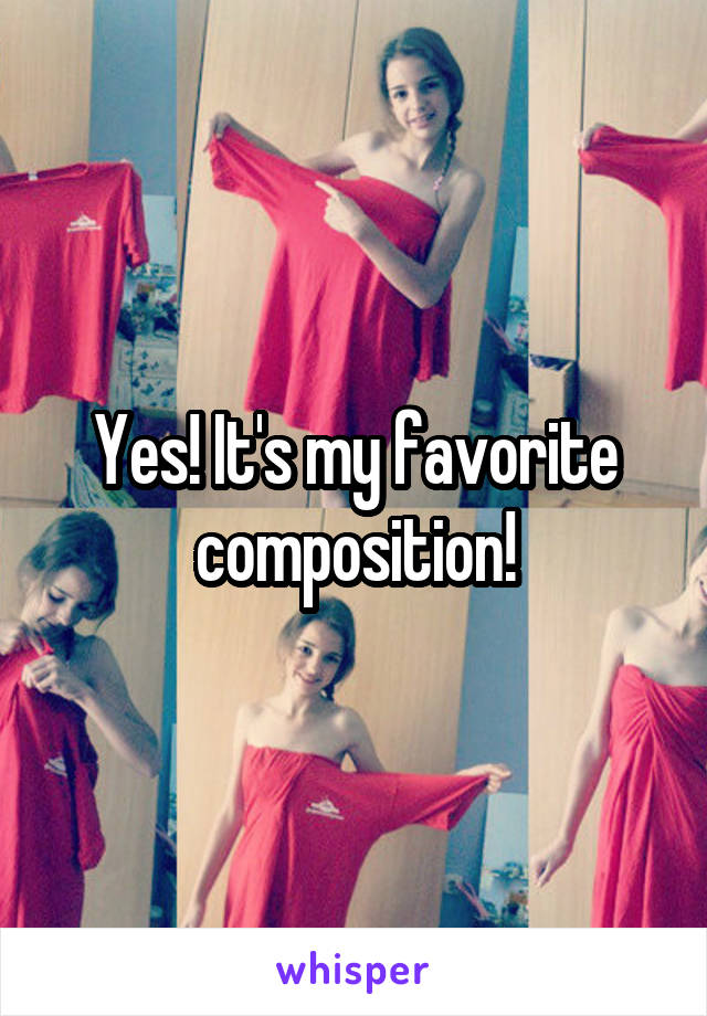 Yes! It's my favorite composition!