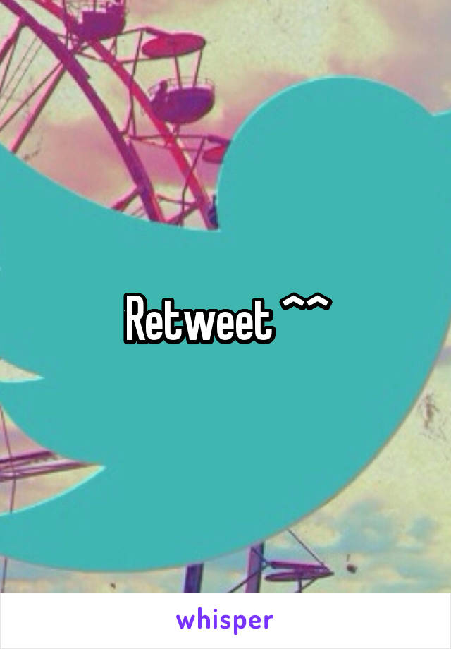 Retweet ^^