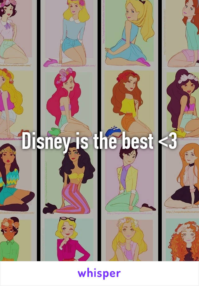 Disney is the best <3