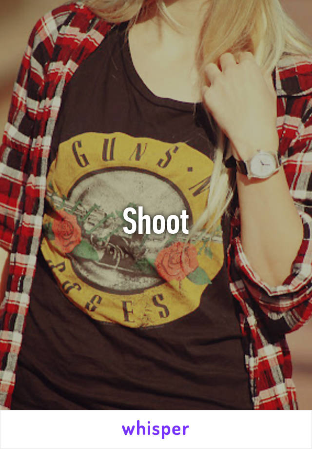 Shoot