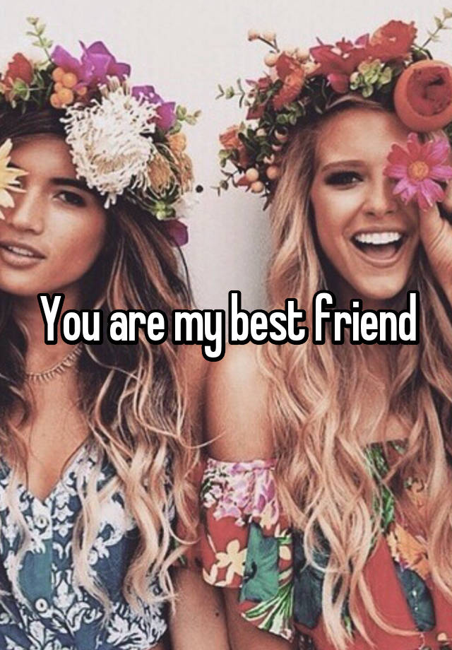 you-are-my-best-friend