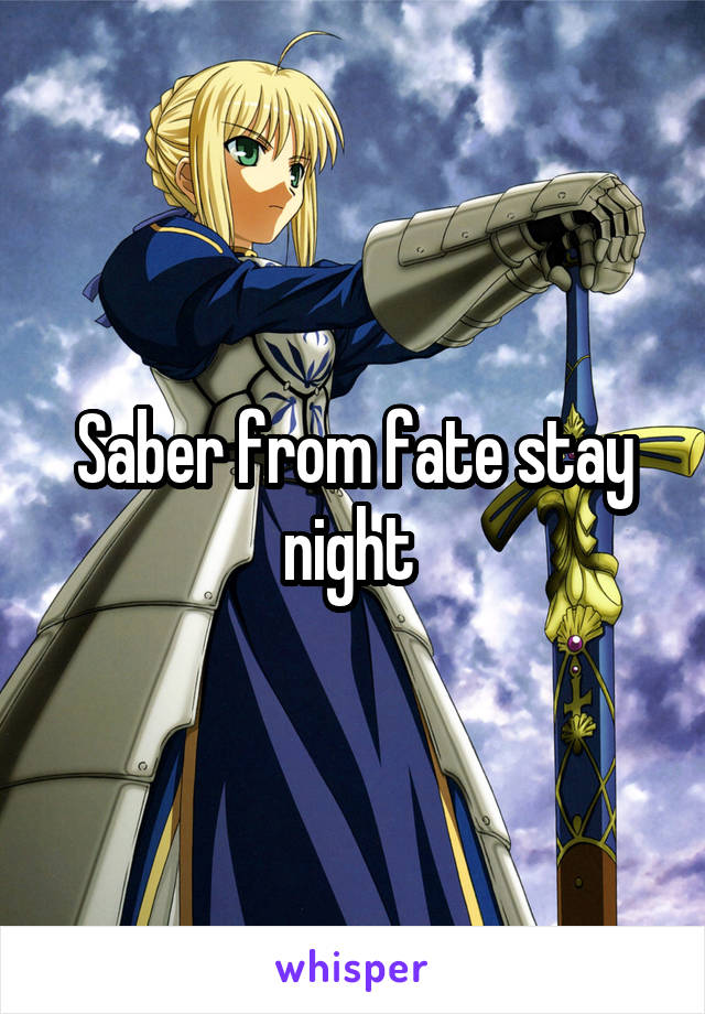 Saber from fate stay night 