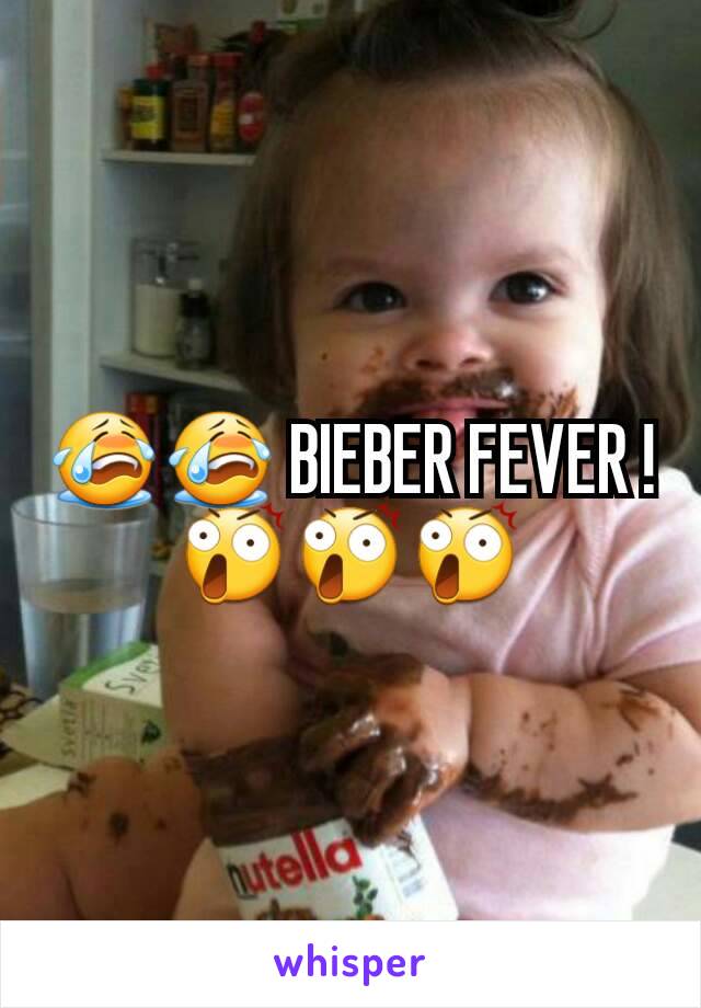 😭😭 BIEBER FEVER ! 😲😲😲