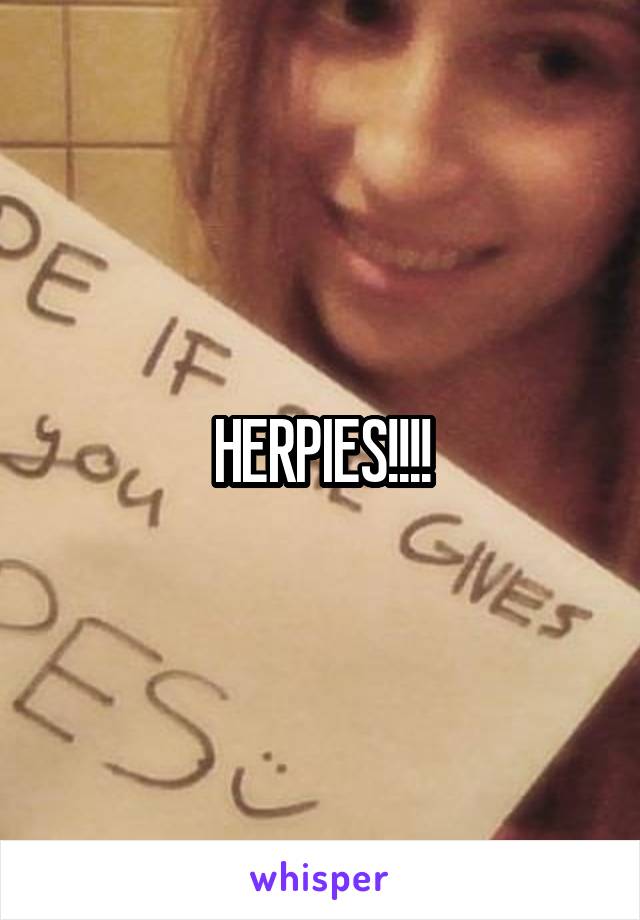 HERPIES!!!!