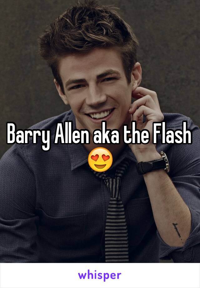 Barry Allen aka the Flash 😍