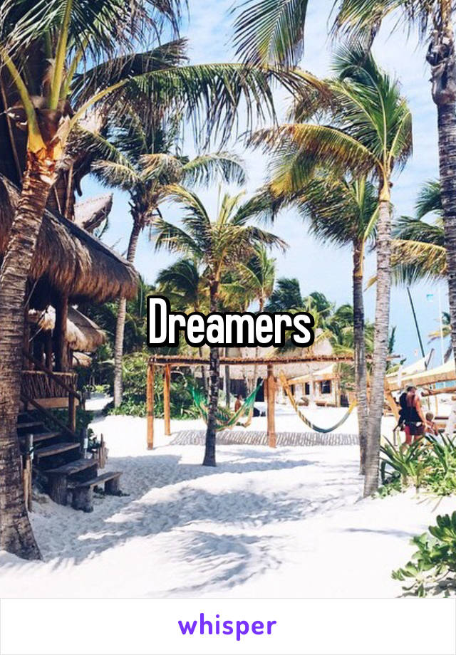 Dreamers