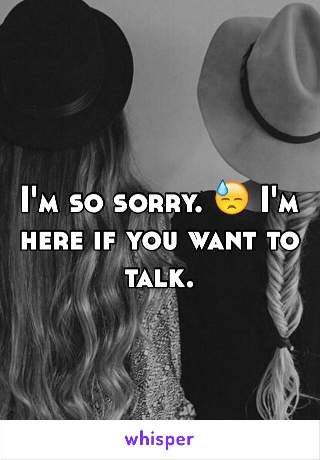 I'm so sorry. 😓 I'm here if you want to talk.