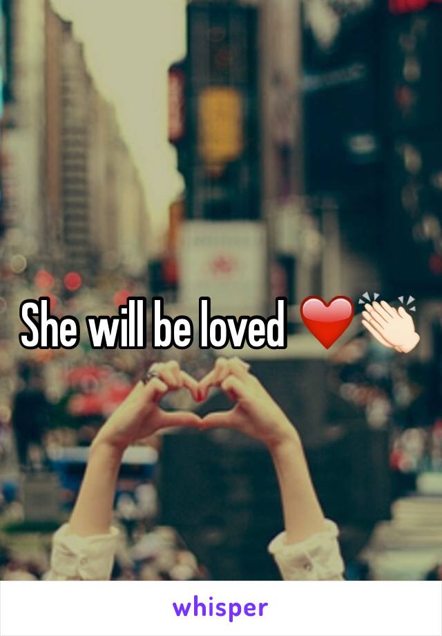 She will be loved ❤️👏🏻