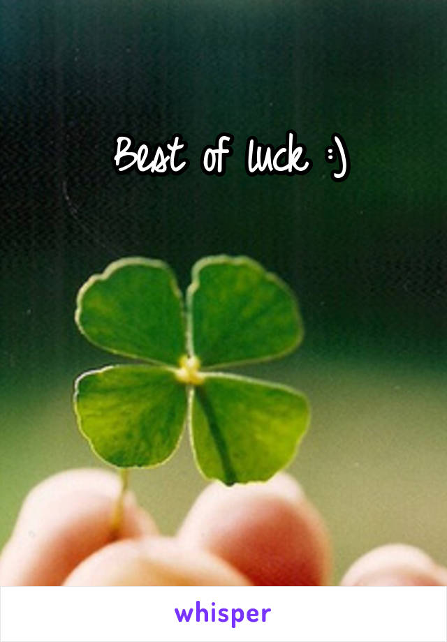 Best of luck :)




