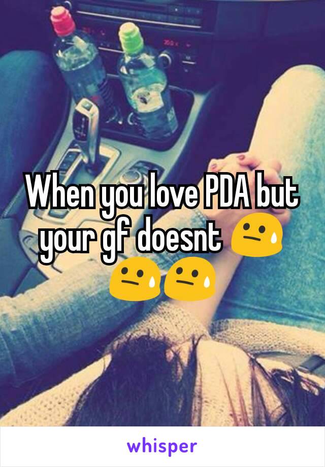 When you love PDA but your gf doesnt 😓😓😓