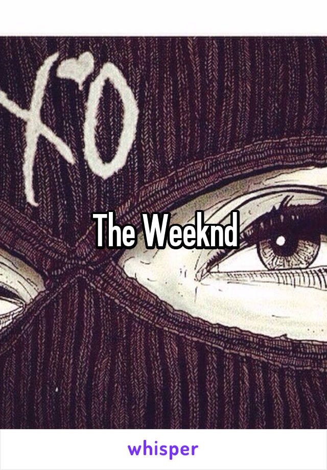 The Weeknd