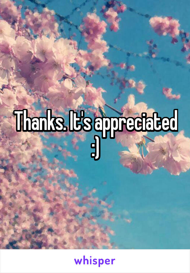 Thanks. It's appreciated :)