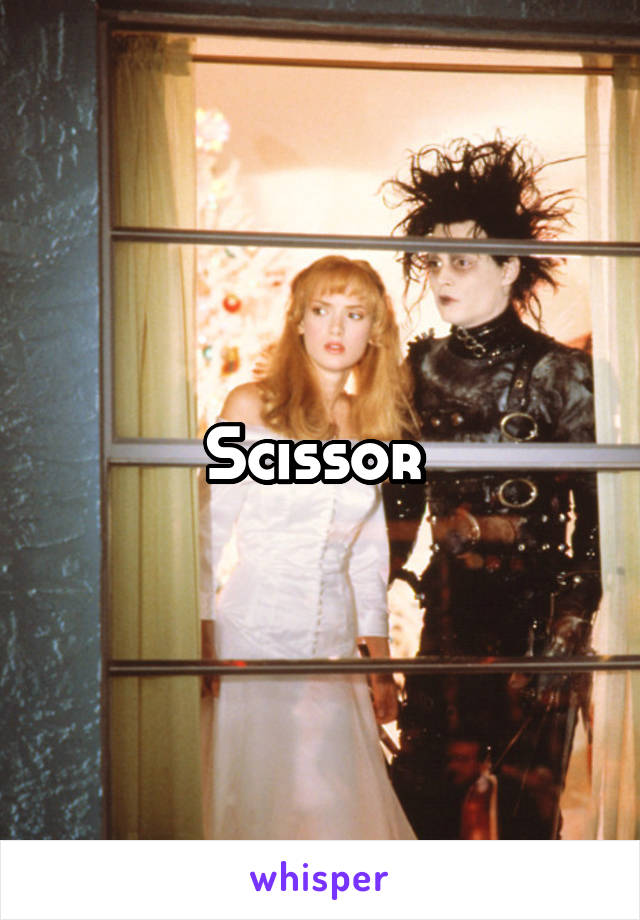 Scissor 