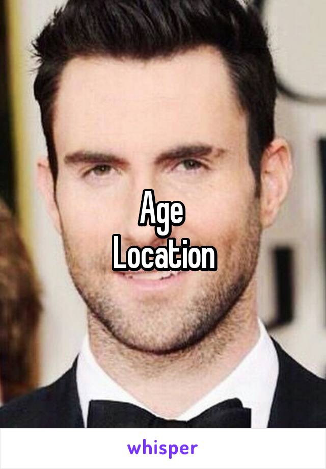 Age 
Location