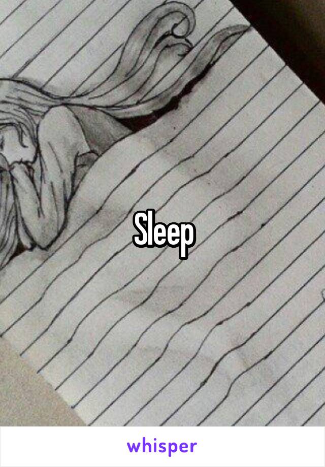 Sleep