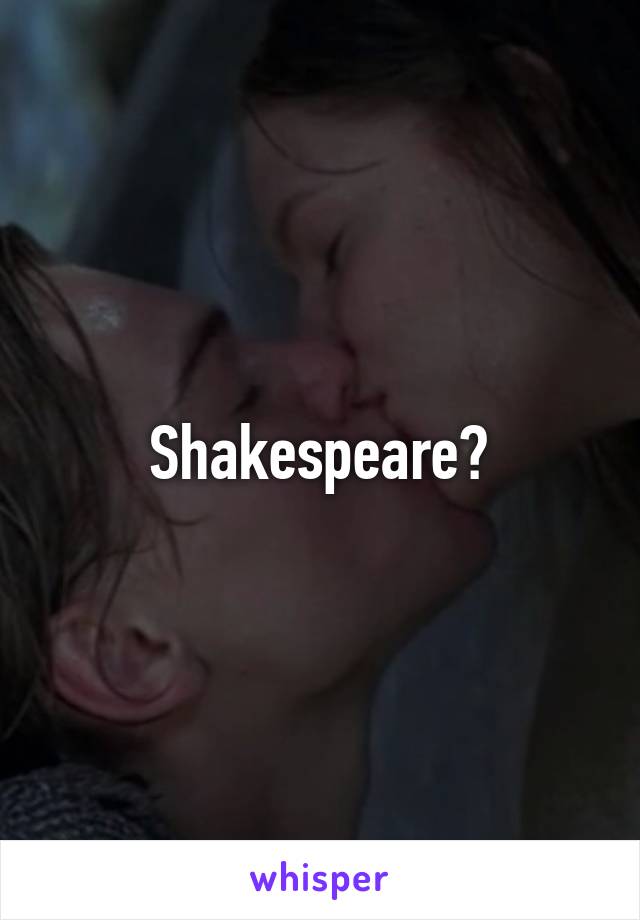 Shakespeare?