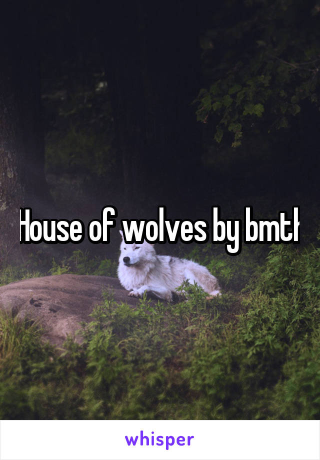 House of wolves by bmth