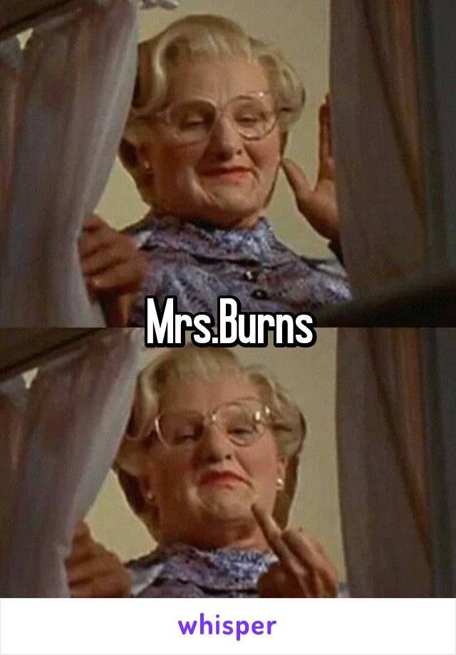 Mrs.Burns