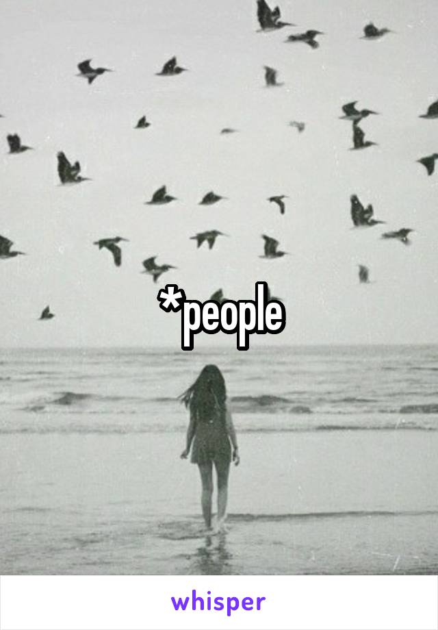 *people