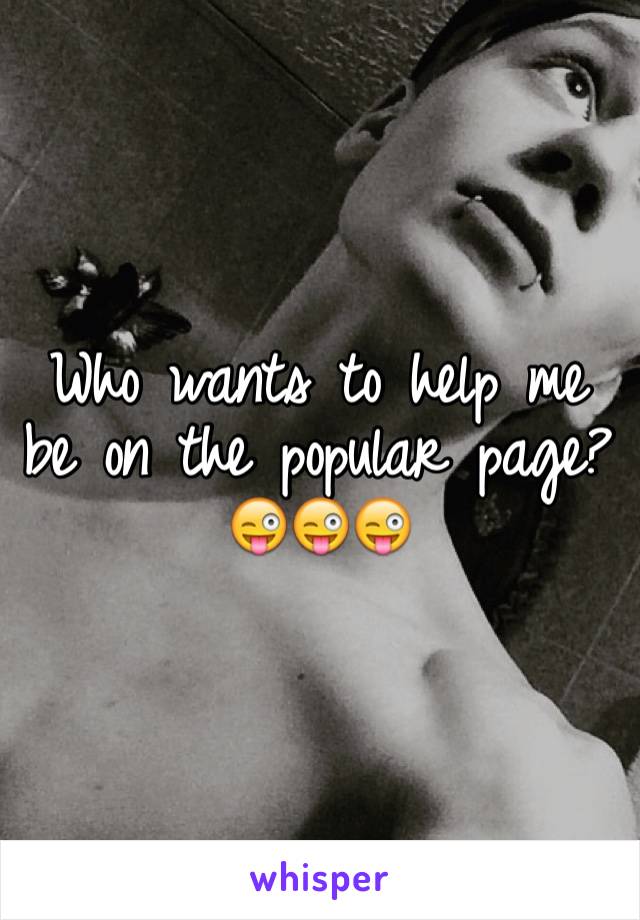 Who wants to help me be on the popular page? 😜😜😜