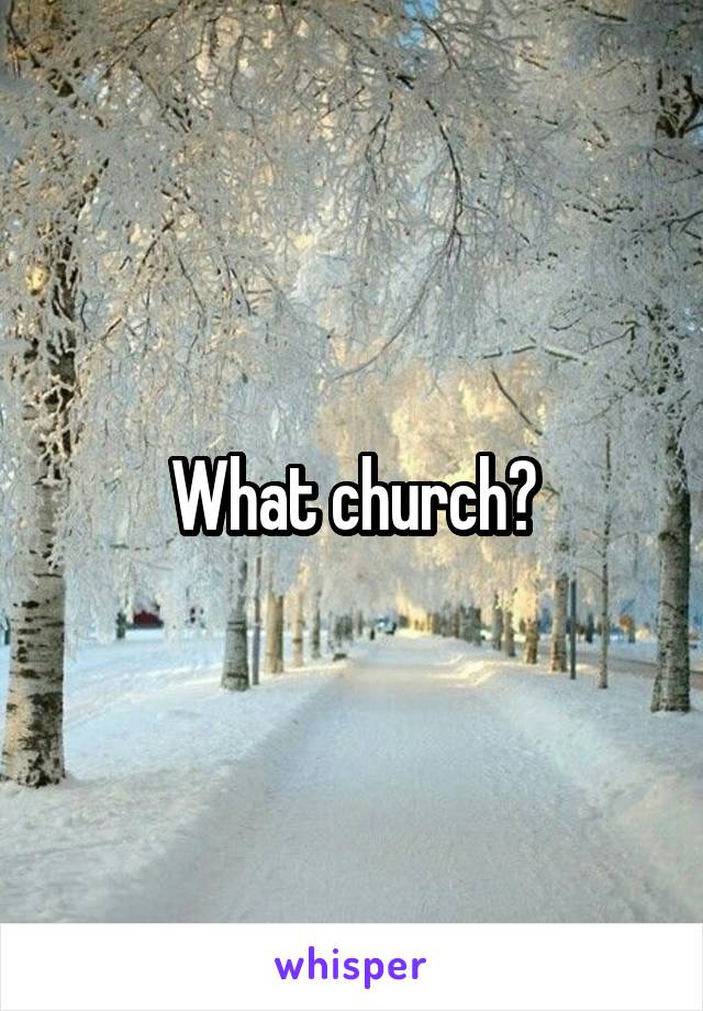 What church?