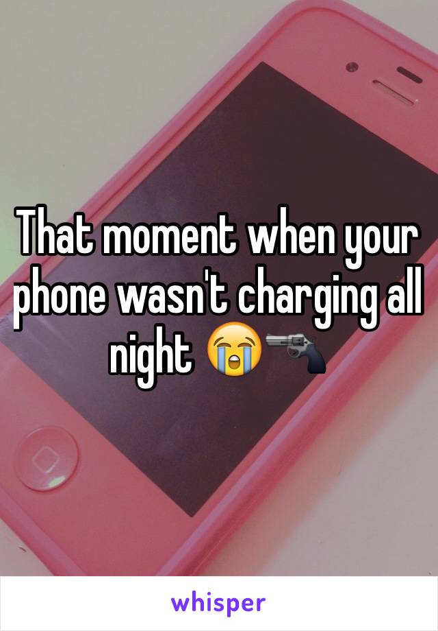 That moment when your phone wasn't charging all night 😭🔫